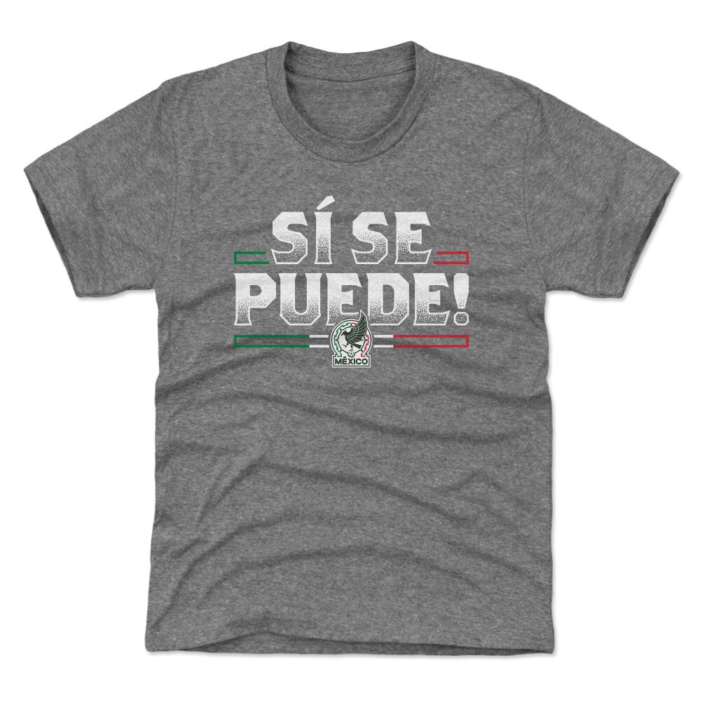 Explore mexico national team 500 level youth si se puede t-shirt – gray – Germany Football Jerseys & T-Shirts Collection
